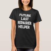 T-shirt Future Last Repairer Helper (Devant)