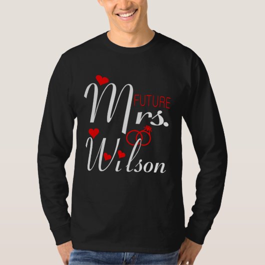 T-shirt Future Mrs Wilson Wife To Be Bride To Be Valentine (Devant)