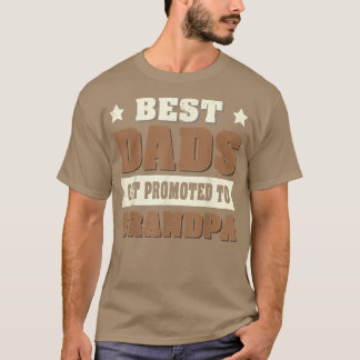 T-shirt Future Papa Grandfather Best Dads Get Promoted To 