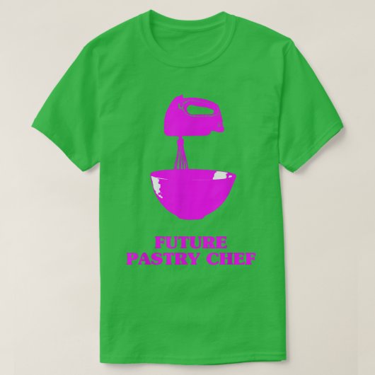 T-shirt Future Pastry Chef Baking Baker Food Lover Foodie (Design devant)