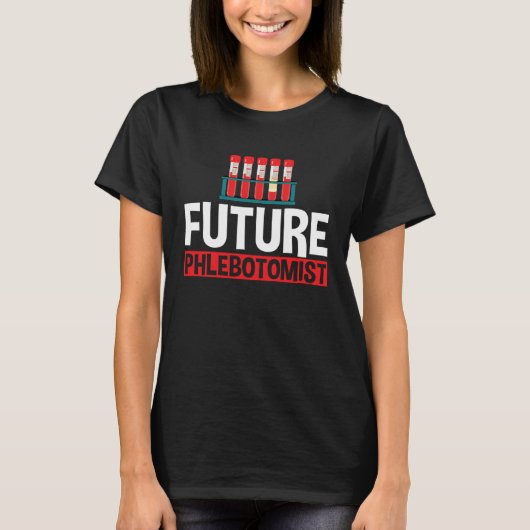 T-shirt Future Phlebotomist Phlebotomy Student Graduation (Devant)