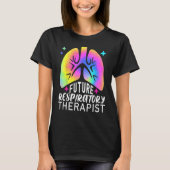 T-shirt Future Respiratory Therapist RT Therapy Student Ti (Devant)