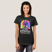 T-shirt Future Respiratory Therapist RT Therapy Student Ti (Devant entier)