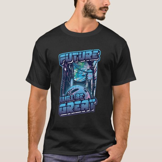 T-shirt Future Will Be Great Robotic Future Engineer (Devant)
