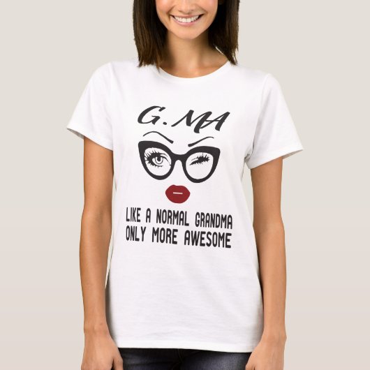 T-shirt g-ma comme une grand-mère normale seulement plus g (Devant)