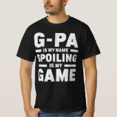 T-shirt G-pa Est Mon Nom Spoiling Est Mon Jeu Grand-Père C (Devant)