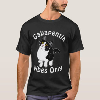 T-shirt Gabapentine Vibes Only Médecine Vétérinaire Techni