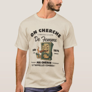 T-shirt Gabon : on cherche l'argent à cause de femme