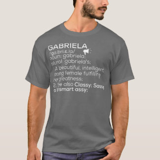 T-shirt Gabriela Nom Gabriela Définition Gabriela Femme