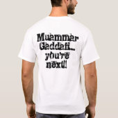 T-shirt Gadafi… vous êtes prochains ! ! Oussama Ben Laden (Dos)