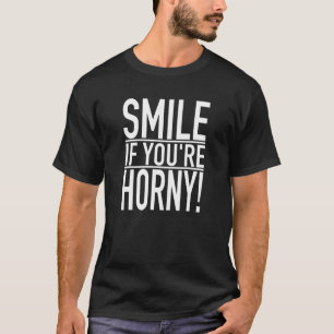 T-shirt Gag Adulte Dirty Joke Grown Up Humour SMILE SI VOU