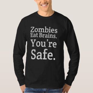 T-shirt Gag Zombies Mangez des cerveaux Vous Unisex sécuri