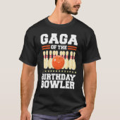 T-shirt Gaga Of The Birthday Bowler Anniversaire Bowling P (Devant)