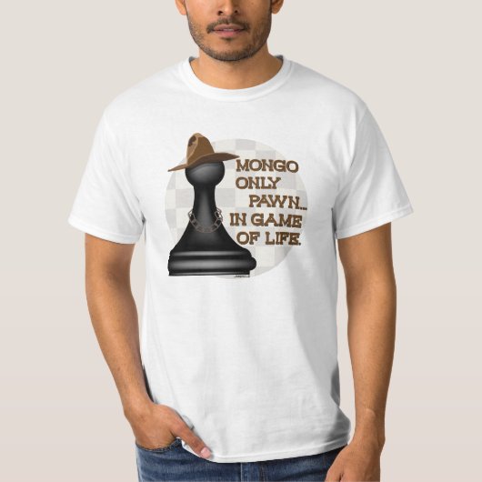T-shirt Gage de Mongo seulement dans le jeu de la vie (Devant)
