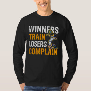 T-shirt Gagnants S'entraînent Perdants Se Plaignent Ball S
