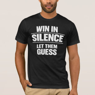 T-shirt Gagner dans le silence, qu'ils devinent Stoïcien