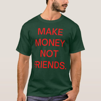 T-shirt Gagner de l'argent pas amis en lettres rouges garç