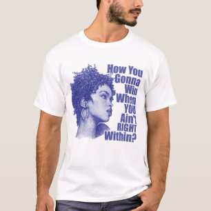 T-shirt Gagner de l'intérieur – Citation de femme autonome