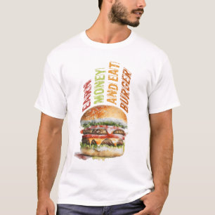 T-shirt Gagnez De L'Argent Et Mangez Burger, Burger Humori