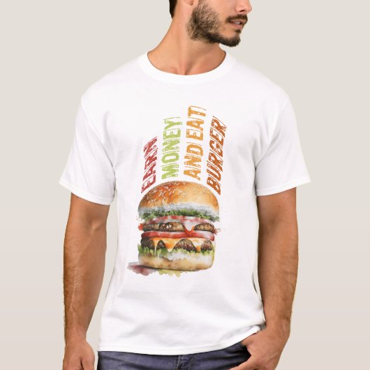 T-shirt Gagnez De L'Argent Et Mangez Burger, Burger Humori (Devant)