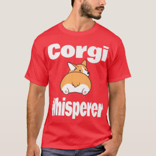 T-shirt Gallois Corgi Whisperer Funny Chien Amoureux Anima