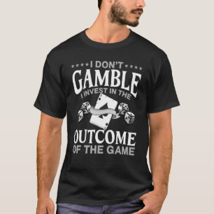 T-shirt Gamble Casino Dealer Je ne joue pas J'investis