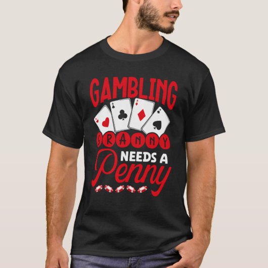 T-shirt Gambling Granny Needs A Penny Casino (Devant)
