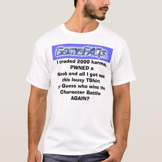T-shirt GAMEFAQS, j'ai commercé 2000 le karma, PWN… - (Devant)