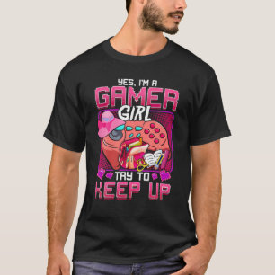 T-shirt Gamer Girl Gaming Oui Je suis Un Gamer Girl Funny