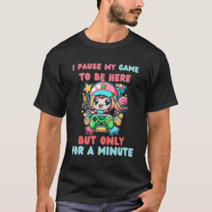 T-shirt Gamer Girl Pausse Jeu Vidéo mignonne Femmes G