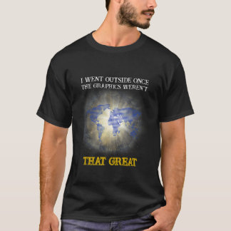 T-shirt Gamer Je Suis Sorti Une Fois Sarcastique