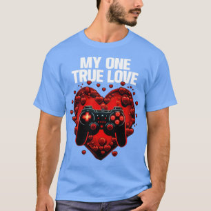 T-shirt Gamer My One True Love1