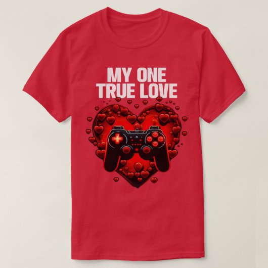 T-shirt Gamer My One True Love1 (Design devant)