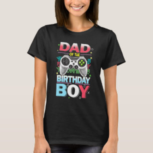 T-shirt Gamer Papa Of The Birthday Boy Jeux Vidéo Pères