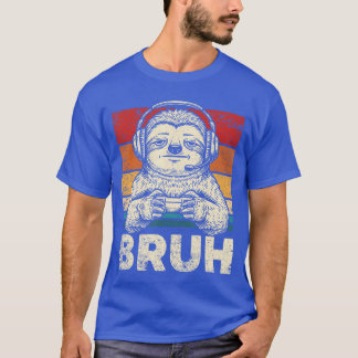 T-shirt Gamer Sloth Bruh est pour garçons filles hommes fe