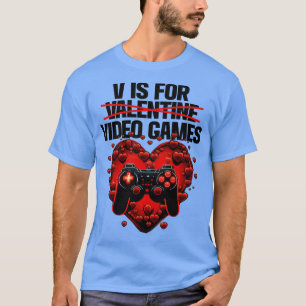 T-shirt Gamer V Is For Valentine Video Games