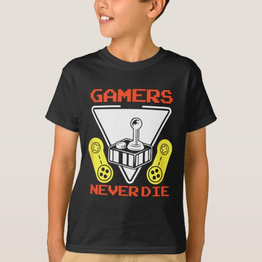 T-shirt Gamers Never Die Funny Gaming Quotes Great Gift Fo (Devant)