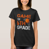T-shirt Games On Sixth Grade Basketball First Day Of Schoo (Devant)