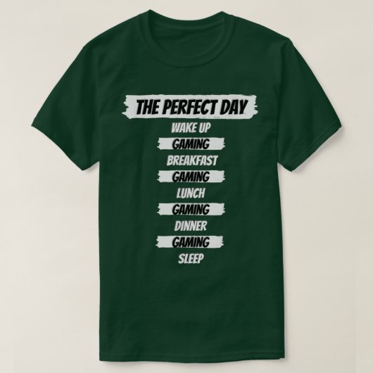 T-shirt Gaming Gamer Perfect Day Funny Gift  (Design devant)