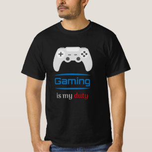 T-shirt Gaming Is My Duty Gamer Controller