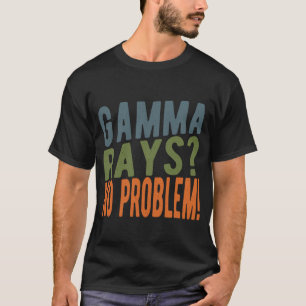 T-shirt Gamma Rasy Pas de problème Ingénieur Nucléaire