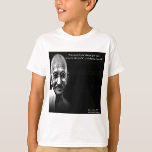 T-shirt Gandhi Be the Change Wisdom Citation