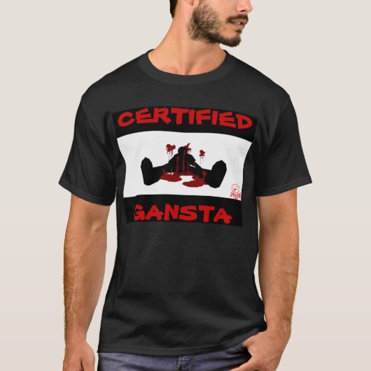 T-SHIRT GANGSTA CERTIFIÉ (Devant)