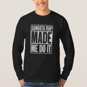 T-shirt Gangsta Rap Made Do It Hiphop Rap Musique 80's 90
