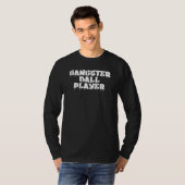 T-shirt Gangster Ball Player Conception de mots (Devant entier)