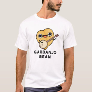T-shirt Gar banjo Bean Funny Garbanzo Banjo Pun