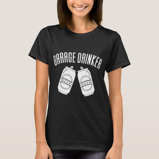 T-shirt Garage Boire amusant Boire heureux (Devant)
