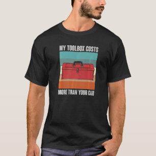 T-shirt Garage Ma Boîte À Outils Coûte Plus Que Votre Voit
