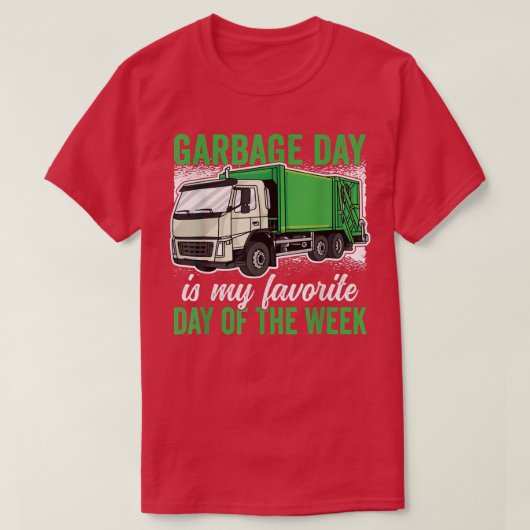T-shirt Garbage Day est ma favorite Day of the Week Garbag (Design devant)
