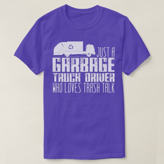 T-shirt Garbage Truck Driver Joke Trucks Recycling Trash T (Design devant)